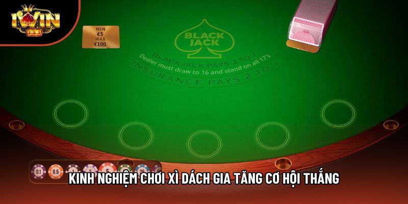 Kinh nghiệm chơi xì dách gia tăng cơ hội thắng Kinh nghiệm chơi xì dách gia tăng cơ hội thắng